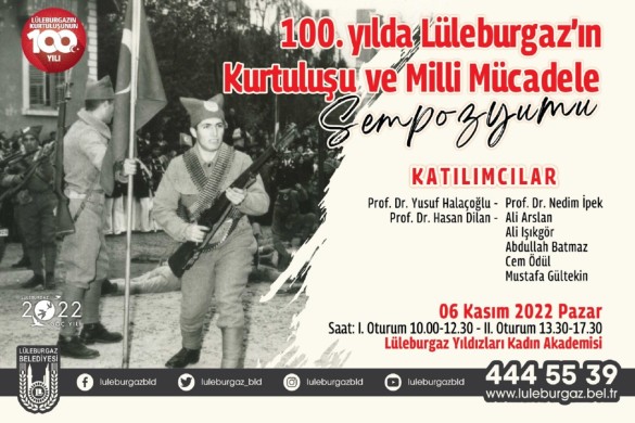 “100. Yılda Lüleburgaz’ın Kurtuluşu ve Milli Mücadele Sempozyumu”