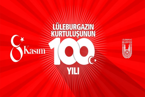 Lüleburgaz’da kurtuluşun 100’üncü yılı coşkuyla kutlanacak!