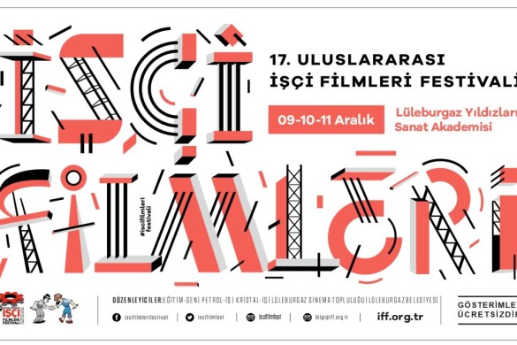 17. Uluslararası İşçi Filmleri Festivali Lüleburgaz’da başlıyor!