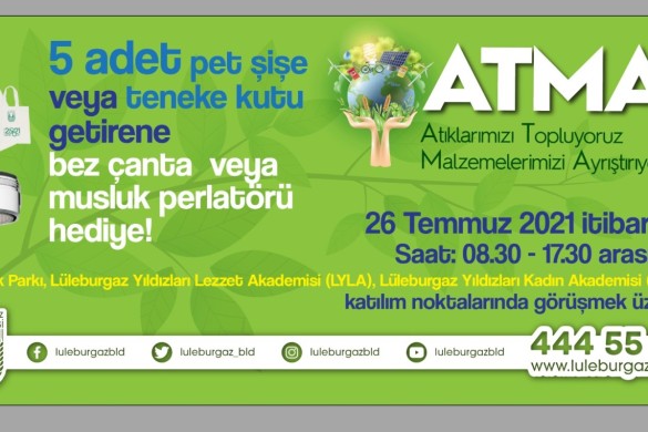 Lüleburgaz’da büyük                                   geri dönüşüm kampanyası: ATMA!