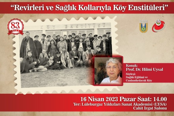 Revirleri ve sağlık kollarıyla Köy Enstitüleri konuşulacak